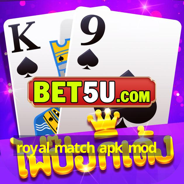 royal match apk mod